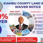 Kiambu Extends Land Rates Waiver Deadline to June 30